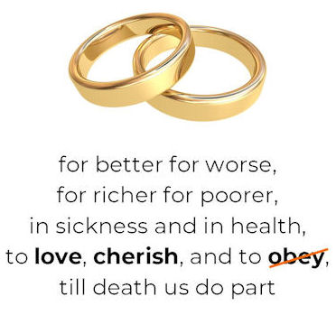Traditional vows with
                        Obey crossed out