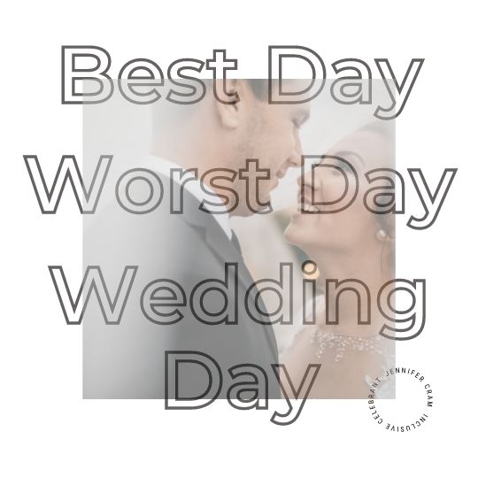 Wedding Couple with the
                      words Best Day Worst Day Wedding Day