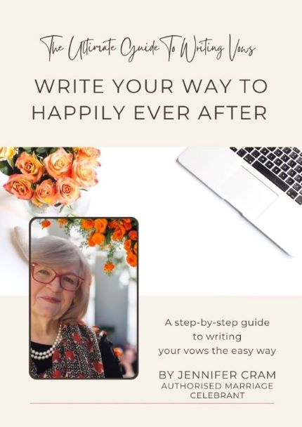 Cover
                  of Write your Way to Happily Ever After: The Ultimate
                  Guide to Writing Vows by Jennifer Cram Brisbane
                  Marriage Celebrant